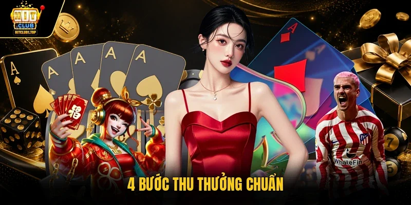 4 bước thu thưởng chuẩn