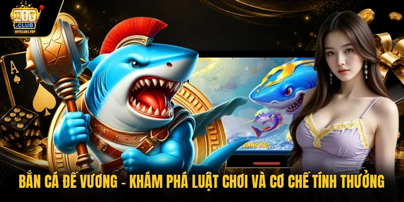 Bắn cá đế vương