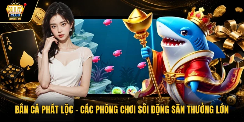 Bắn cá phát lộc