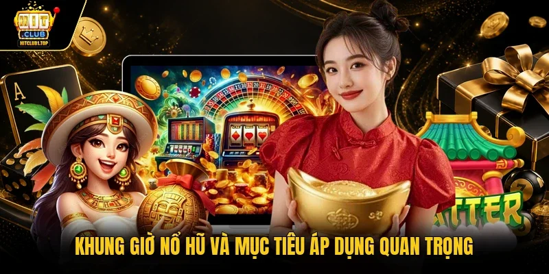 Khung giờ nổ hũ