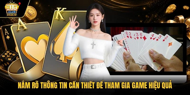 Nắm rõ thông tin cần thiết để tham gia game hiệu quả