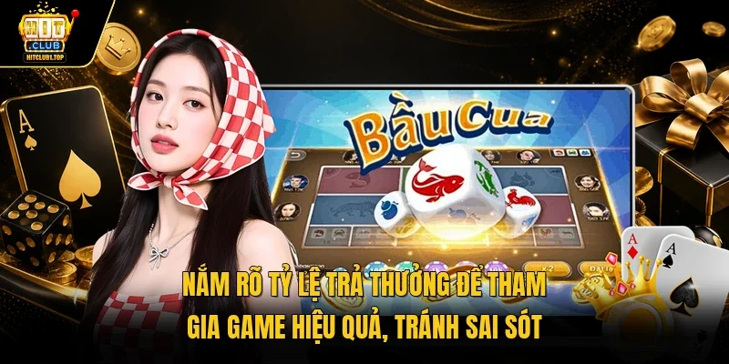 Nắm rõ tỷ lệ trả thưởng để tham gia game hiệu quả, tránh sai sót 