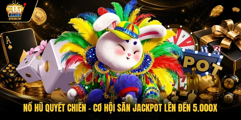 Nổ hũ Quyết Chiến
