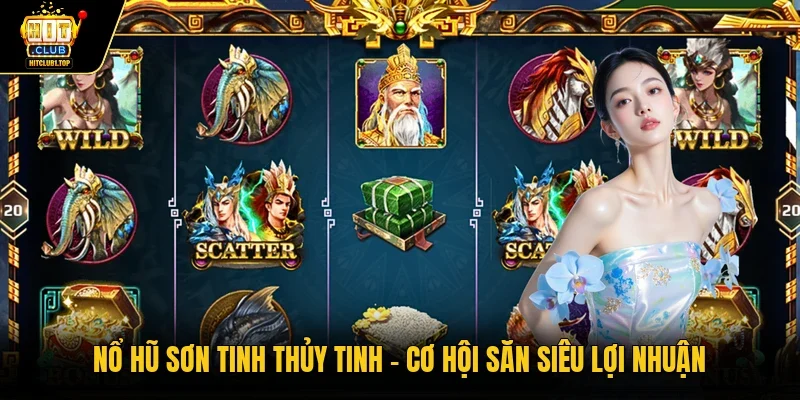 nổ hũ Sơn Tinh Thủy Tinh